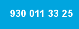 930 011 33 25